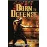 BORN TO DEFENCE (Рождённый защищать)