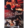 TRAIL OF BLOOD (Кровавый след)