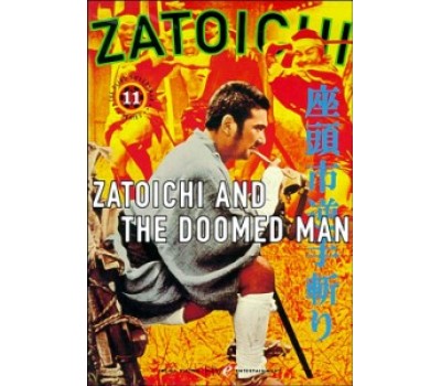 ZATOICHI 11: ZATOICHI AND THE DOOMED MAN (Затойчи 11: Затойчи и обреченный) ZATOICHI 11: ZATOICHI AND THE DOOMED MAN (Затойчи 11: Затойчи и обреченный)
