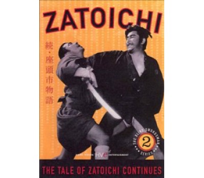 ZATOICHI 02 :THE TALE OF ZATOICHI CONTINUES (Затойчи 02: История о Затойчи продолжение)