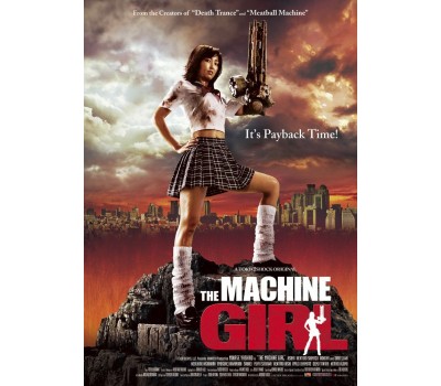 MACHINE GIRL (Девочка-пулемет) MACHINE GIRL (Девочка-пулемет)
