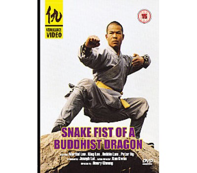 SNAKE FIST OF A BUDDHIST DRAGON (Кулак Змеи, Дракон Буддиста)